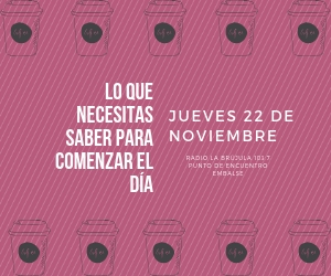Lo que necesitas saber para comenzar el día