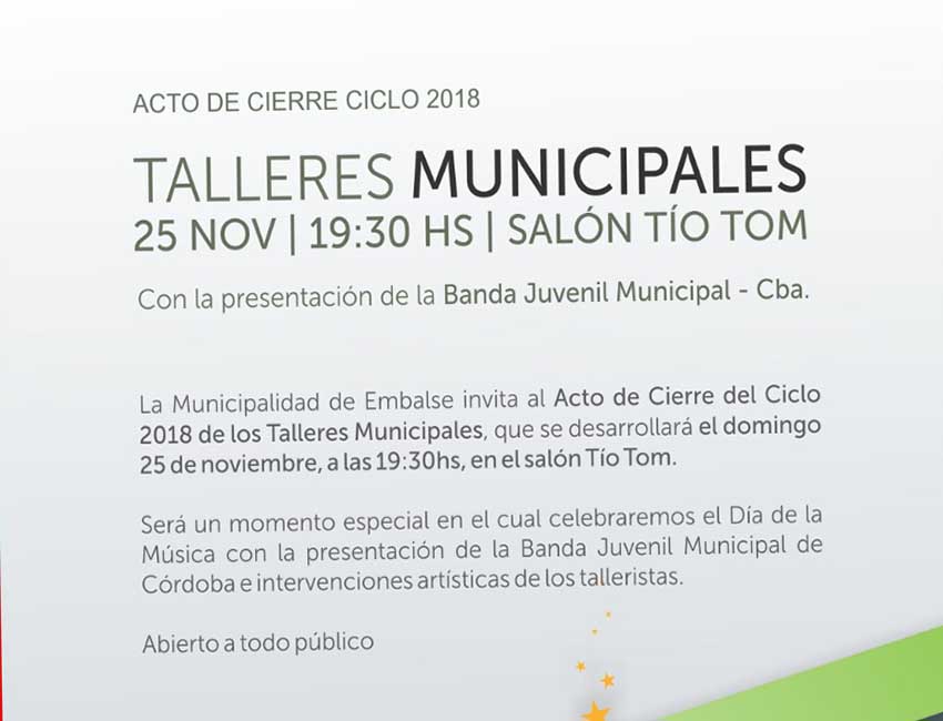 EMBALSE: EL DOMINIGO SERÁ EL CIERRE DE LOS TALLERES MUNICIPALES