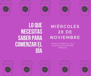 LO QUE NECESITAS SABER PARA COMENZAR EL DÍA